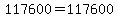 117600=117600