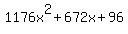 1176x%5E2+%2B+672x+%2B+96