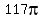 117pi