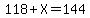 118%2BX=144