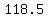 118.5
