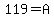 119=A
