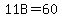 11B+=+60