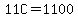 11C=1100