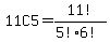 11C5=+11%21%2F%285%21%2A6%21%29