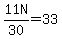 11N%2F30+=+33