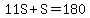 11S%2BS=180