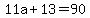 11a%2B13=90