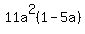 11a%5E2%281+-+5a%29