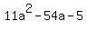 11a%5E2+-+54a+-5