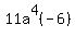 11a%5E4%28-6%29