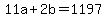 11a+%2B+2b+=+1197