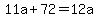 11a+%2B+72+=+12a