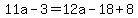 11a+-+3+=+12a+-+18+%2B+8