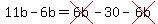 11b-6b=cross%286b%29-30-cross%286b%29
