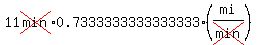 11cross%28min%29%2A0.7333333333333333%28mi%2Fcross%28min%29%29