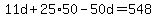 11d%2B25%2A50-50d=548