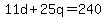 11d%2B25q=240