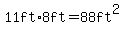11ft%2A8ft=88ft%5E2