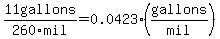 11gallons%2F260mil=0.0423%28gallons%2Fmil%29