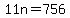 11n=756