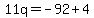 11q=-92%2B4