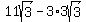 11sqrt%283%29-3%2A3sqrt%283%29