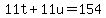 11t%2B11u=154