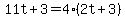 11t%2B3=4%282t%2B3%29