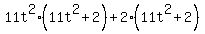 11t%5E2%2A%2811t%5E2%2B2%29+%2B+2%2811t%5E2%2B2%29