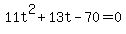 11t%5E2%2B13t-70=0
