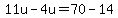 11u+-+4u+=+70+-+14