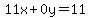 11x%2B0y=11