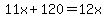 11x%2B120=12x