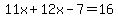 11x%2B12x-7=16