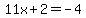11x%2B2=-4