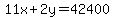 11x%2B2y=42400