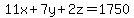 11x%2B7y%2B2z+=+1750