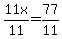 11x%2F11=77%2F11