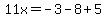 11x=-3-8%2B5