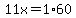 11x=1%2A60