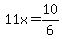 11x=10%2F6