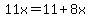 11x=11%2B8x
