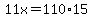 11x=110%2A15