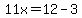 11x=12-3