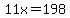 11x=198