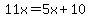 11x=5x%2B10
