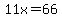 11x=66