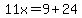 11x=9%2B24