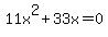 11x%5E2%2B33x=0